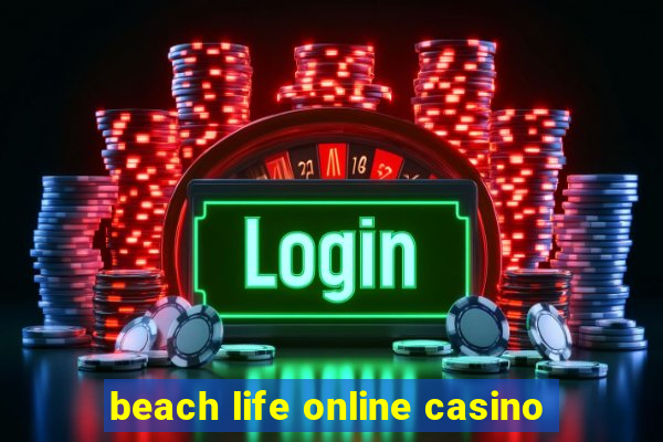 beach life online casino