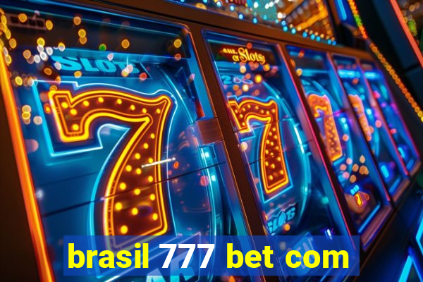 brasil 777 bet com