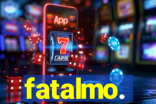 fatalmo.