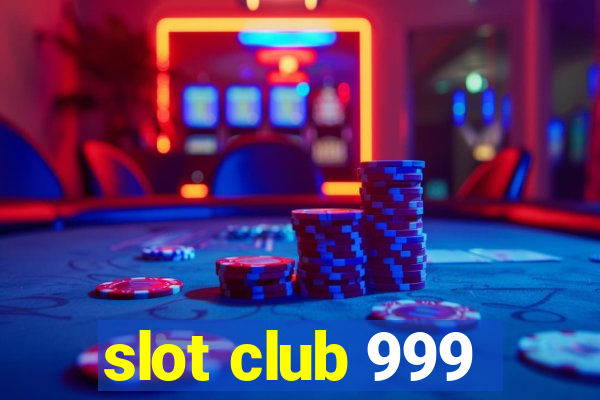 slot club 999