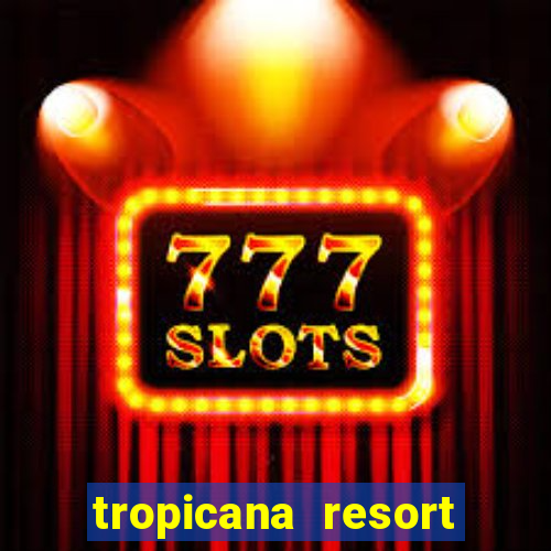 tropicana resort and casino las vegas