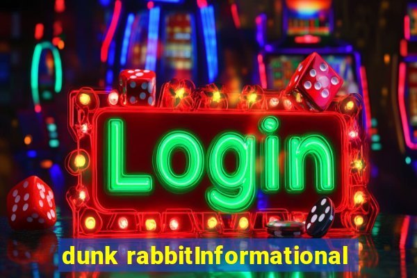 dunk rabbitInformational