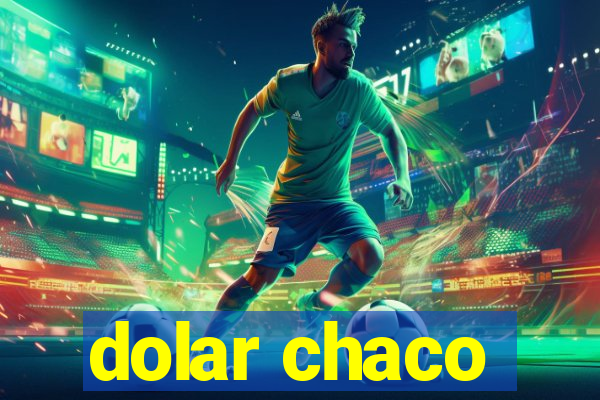 dolar chaco