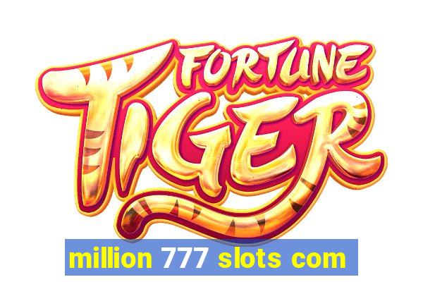 million 777 slots com