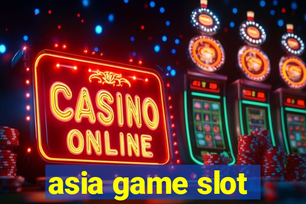 asia game slot