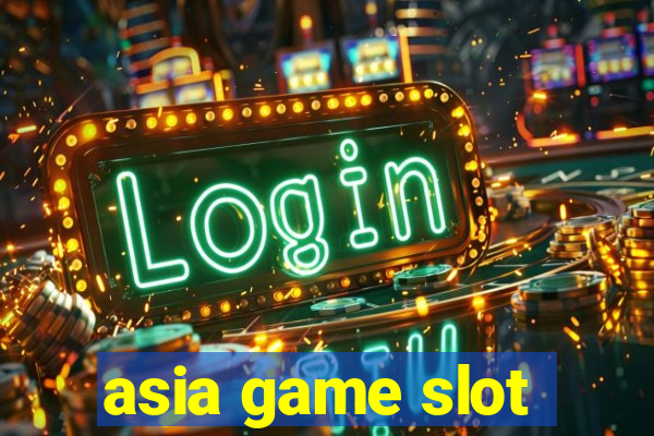 asia game slot