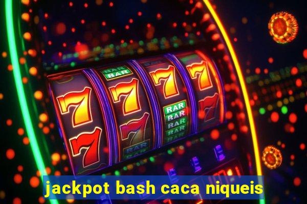 jackpot bash caca niqueis