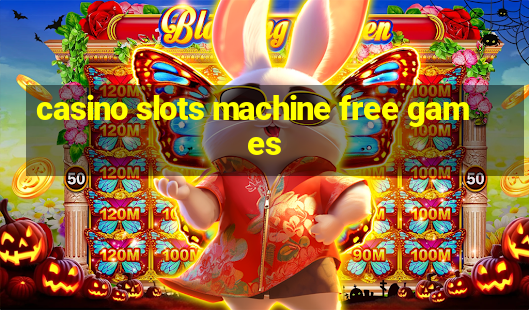 casino slots machine free games