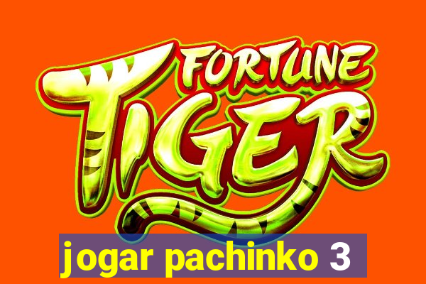 jogar pachinko 3