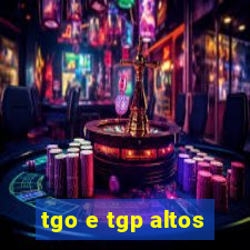 tgo e tgp altos