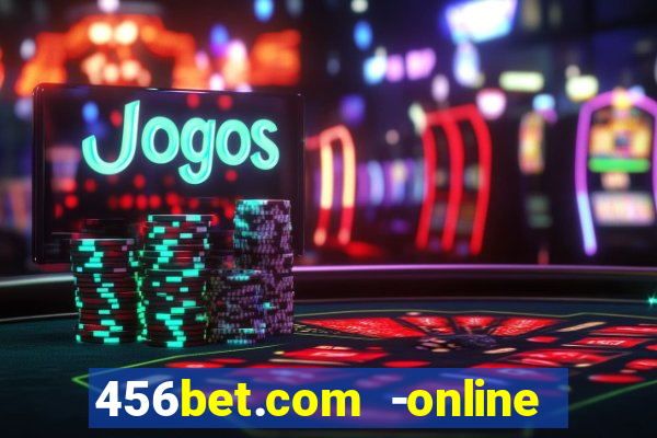 456bet.com -online slots casino