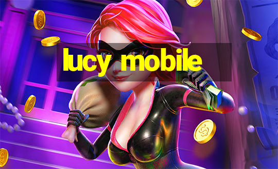 lucy mobile