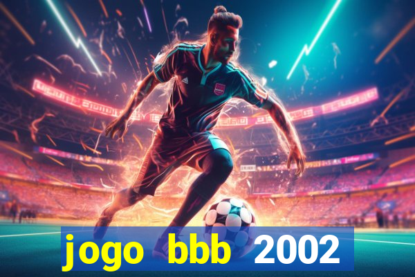 jogo bbb 2002 download android