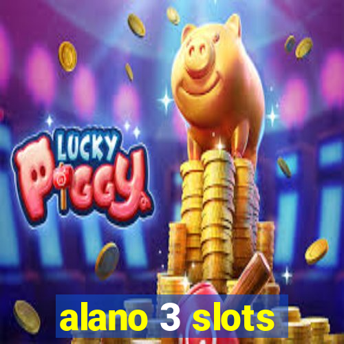 alano 3 slots