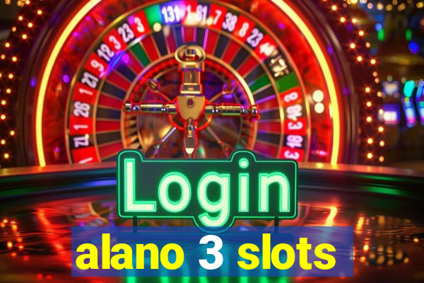 alano 3 slots