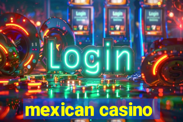 mexican casino