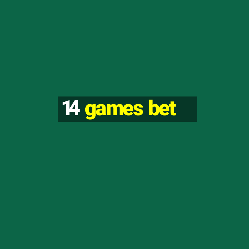 14 games bet