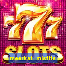 meerkat misfits slot game