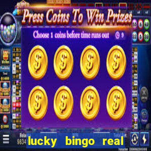 lucky bingo real or fake