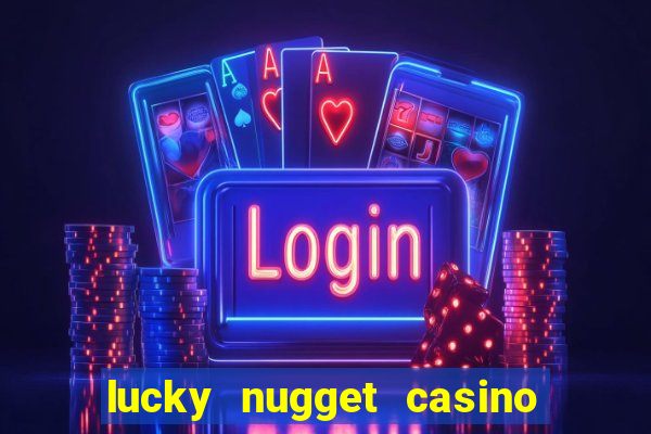 lucky nugget casino free spins