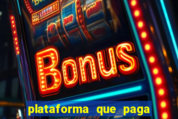 plataforma que paga muito no fortune tiger