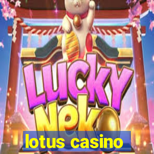 lotus casino