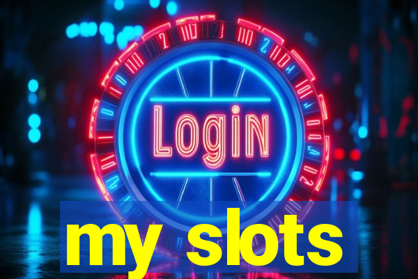 my slots