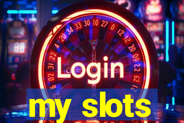 my slots