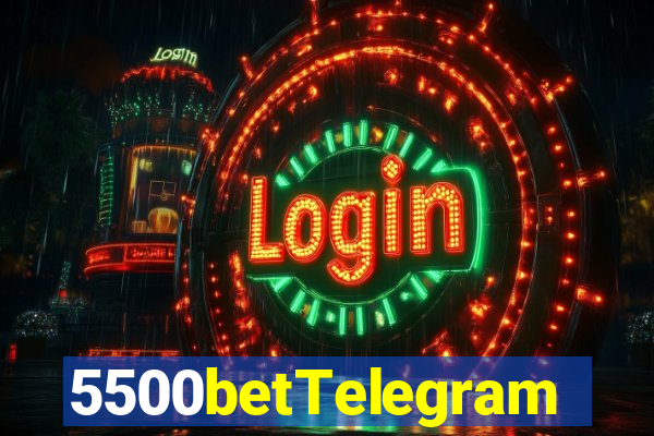 5500betTelegram