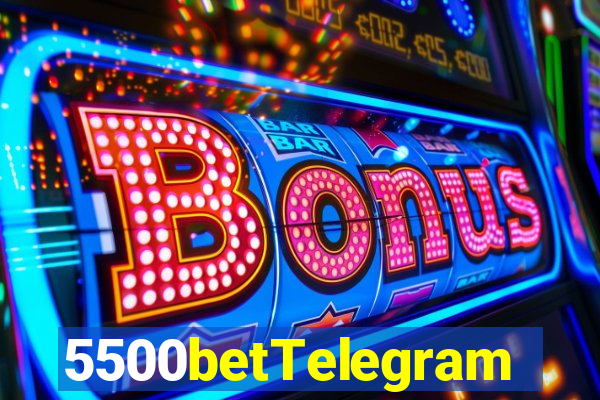 5500betTelegram