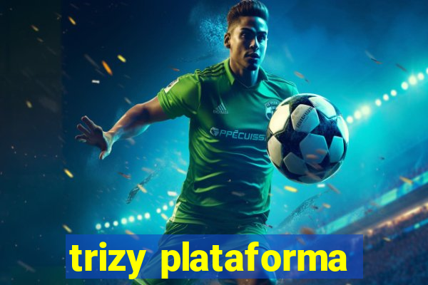 trizy plataforma