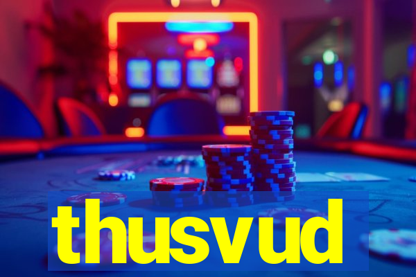 thusvud