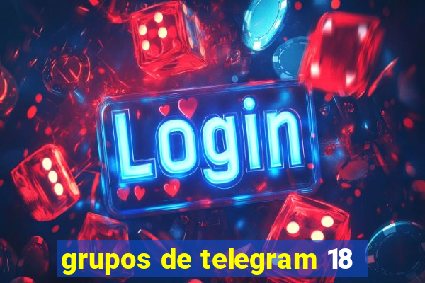 grupos de telegram 18