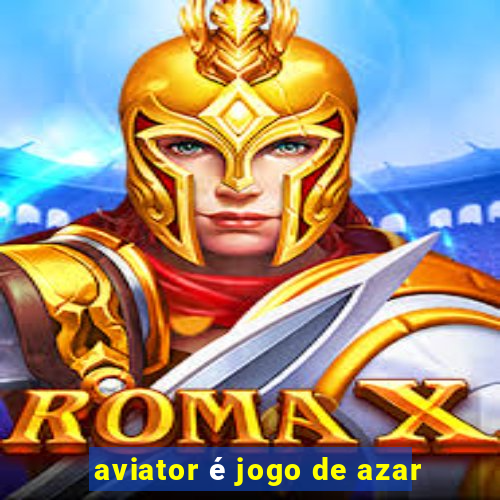 aviator é jogo de azar