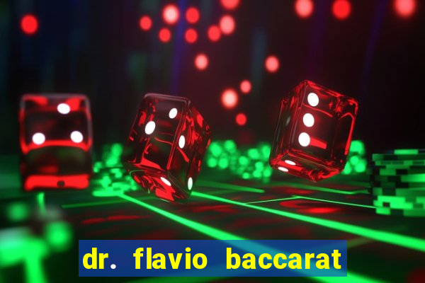 dr. flavio baccarat franco montoro