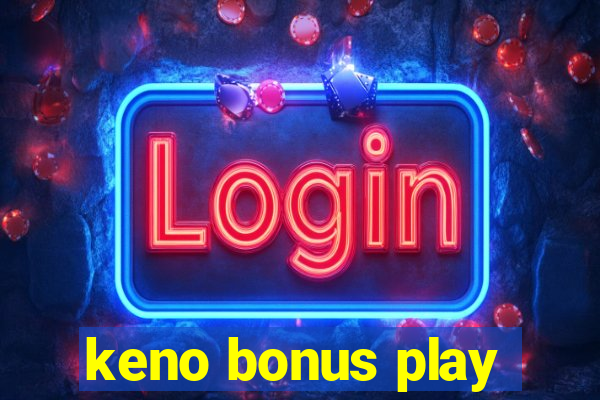 keno bonus play