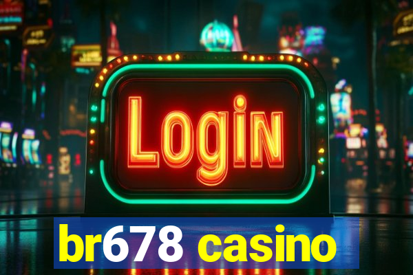 br678 casino