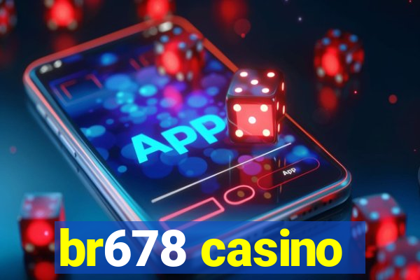 br678 casino