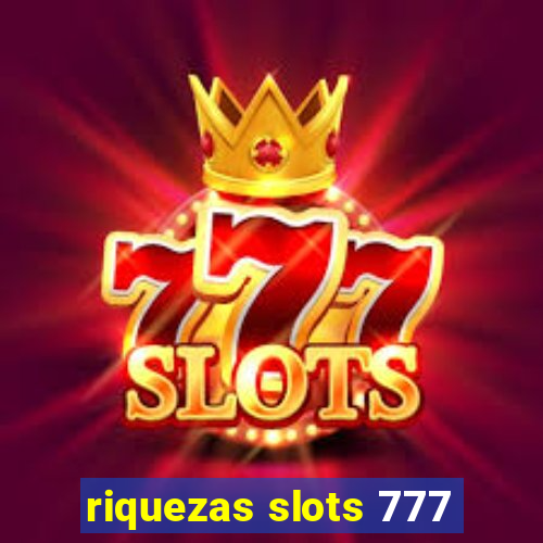 riquezas slots 777