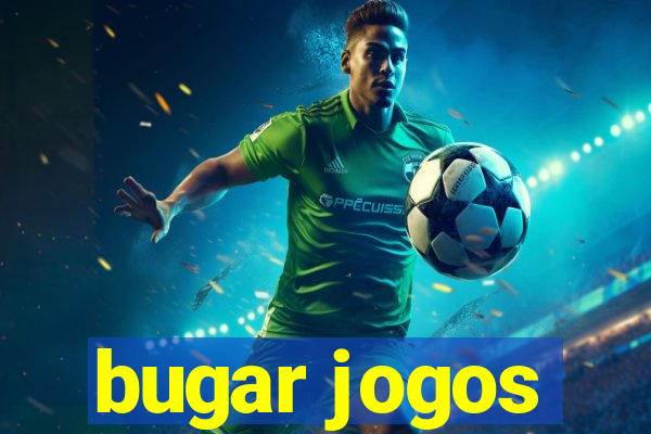 bugar jogos