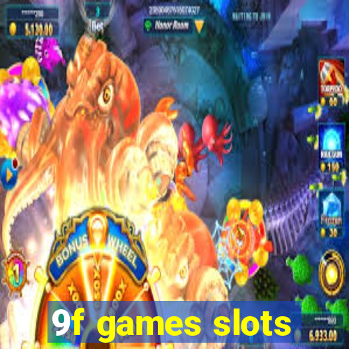 9f games slots