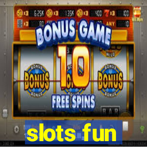 slots fun