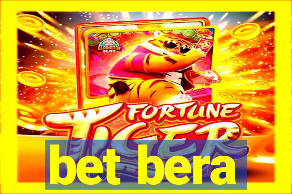 bet bera