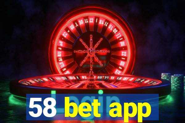 58 bet app