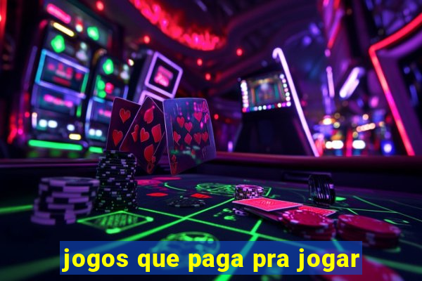 jogos que paga pra jogar