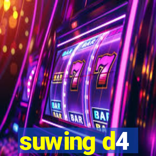 suwing d4