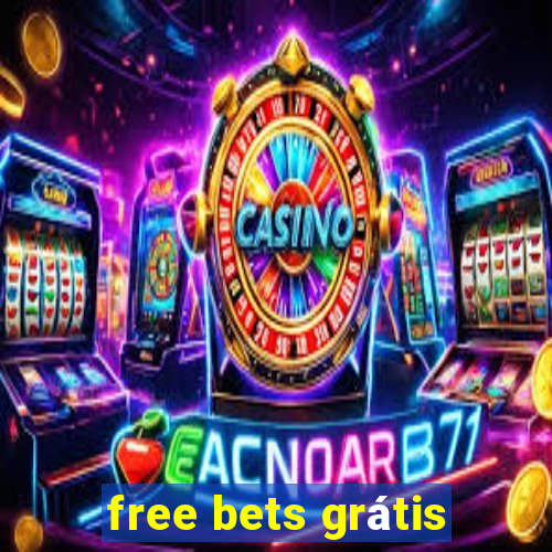 free bets grátis