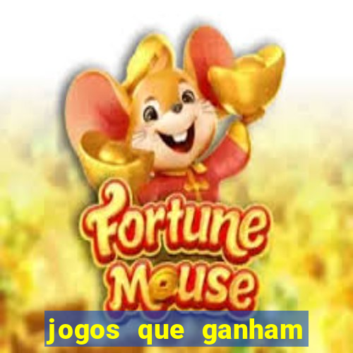 jogos que ganham dinheiro na internet