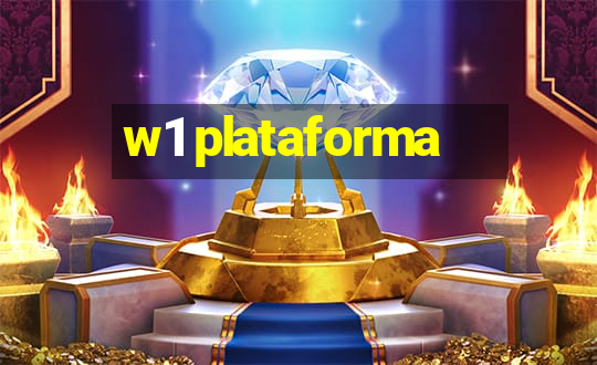 w1 plataforma