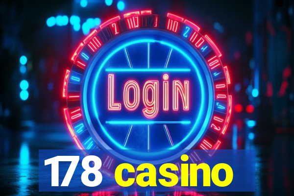 178 casino